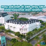 Mau Sekolah di SMP atau SMA Internasional Sekaligus Islami IIEC-RI Pilihannya